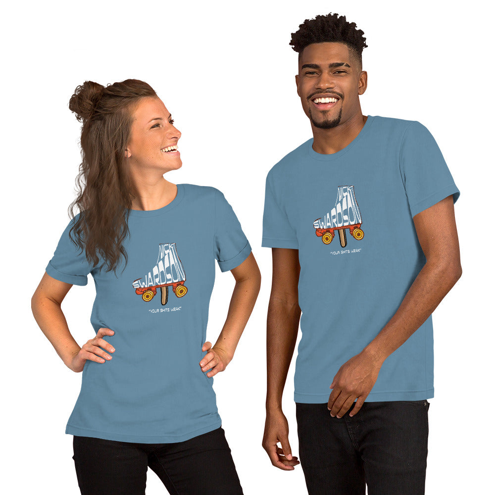 Nick Swardson “Your Shits Weak” Unisex t-shirt