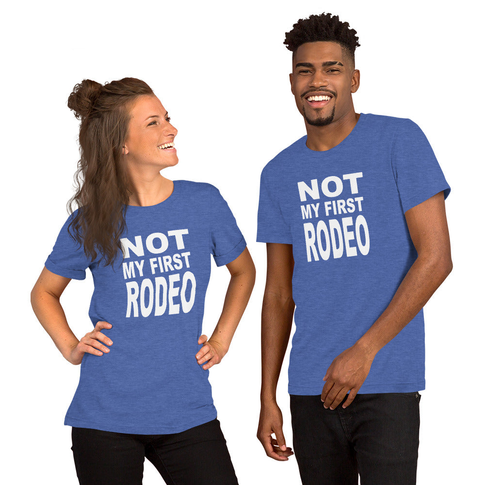 Nick Swardson-Not My First Rodeo Unisex t-shirt